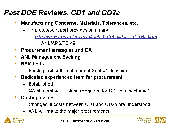 Past DOE Reviews: CD 1 and CD 2 a • • • Manufacturing Concerns,
