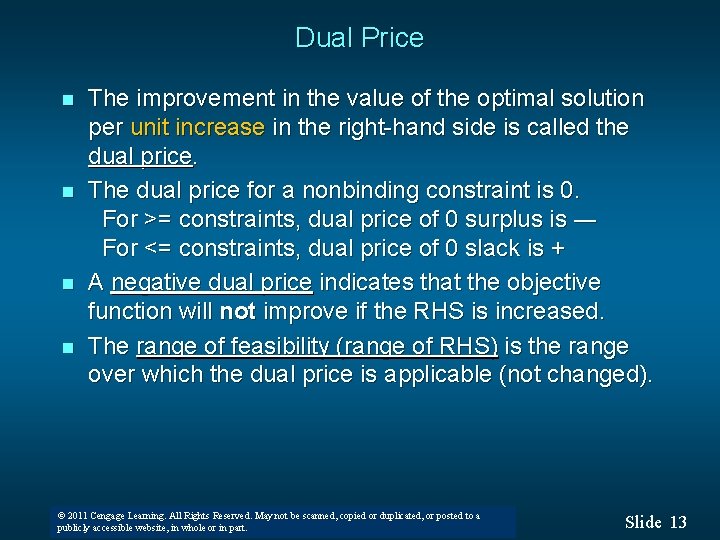 Dual Price n n The improvement in the value of the optimal solution per Dual Price n n The improvement in the value of the optimal solution per