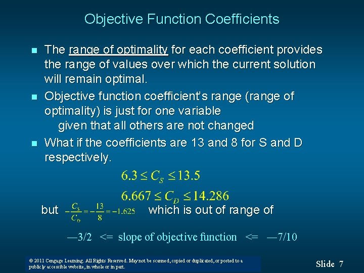 Objective Function Coefficients n n n The range of optimality for each coefficient provides Objective Function Coefficients n n n The range of optimality for each coefficient provides