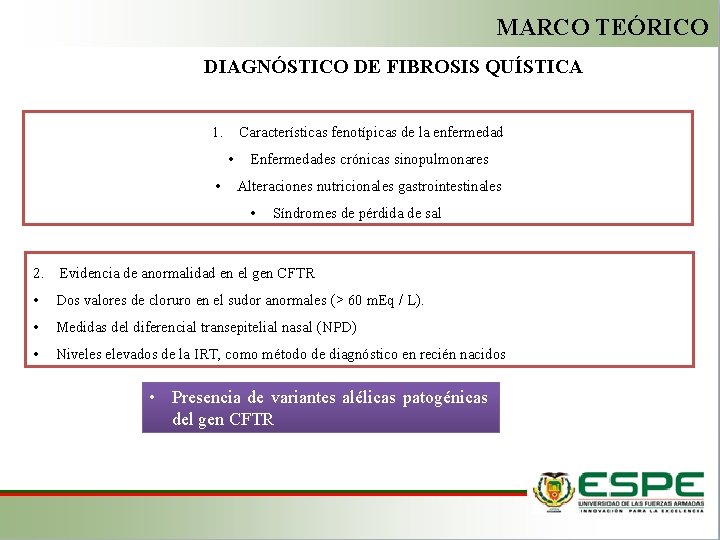 MARCO TEÓRICO DIAGNÓSTICO DE FIBROSIS QUÍSTICA 1. Características fenotípicas de la enfermedad • •