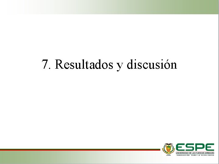 7. Resultados y discusión 
