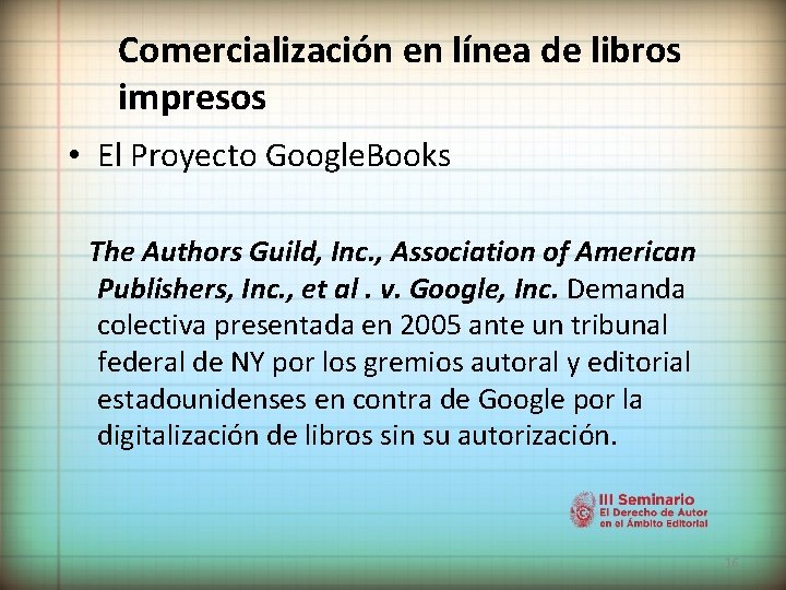 Comercialización en línea de libros impresos • El Proyecto Google. Books The Authors Guild,