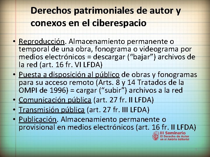 Derechos patrimoniales de autor y conexos en el ciberespacio • Reproducción. Almacenamiento permanente o