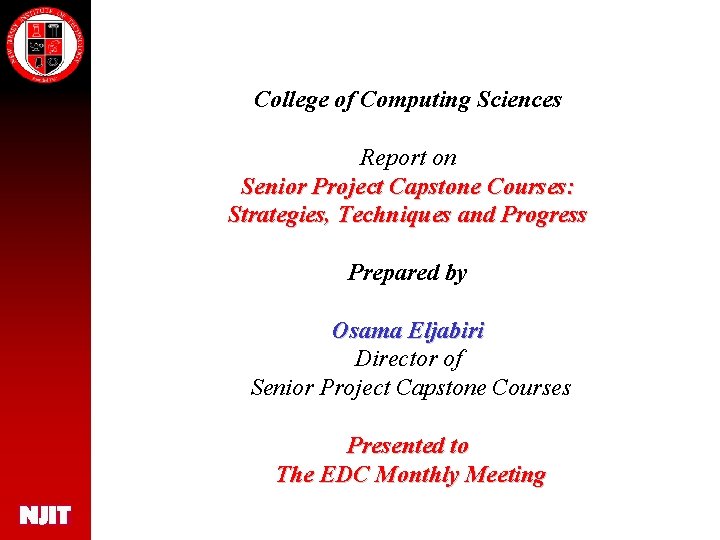 College of Computing Sciences Report on Senior Project Capstone Courses: Strategies, Techniques and Progress