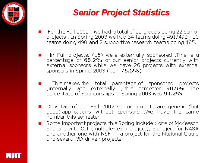 Senior Project Statistics n For the Fall 2002 , we had a total of