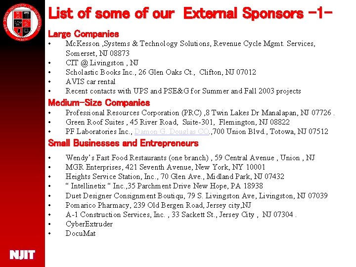 List of some of our External Sponsors -1 Large Companies • • • Mc.