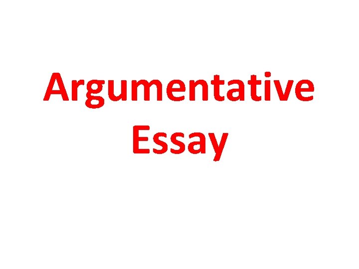 Argumentative Essay 