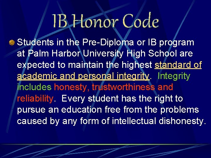 IB Honor Code Students in the Pre-Diploma or IB program at Palm Harbor University