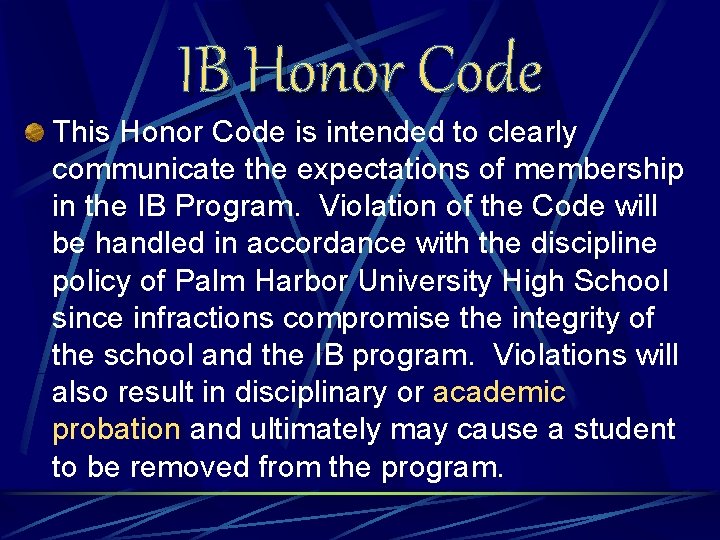 IB Honor Code This Honor Code is intended to clearly communicate the expectations of