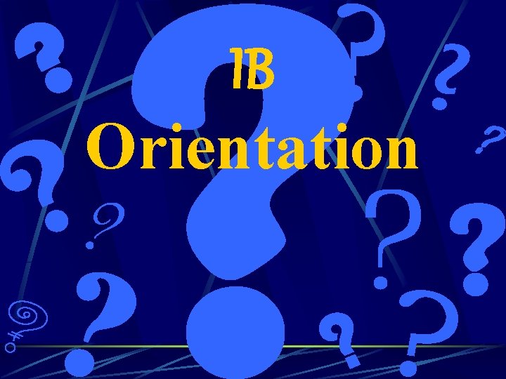 IB Orientation 