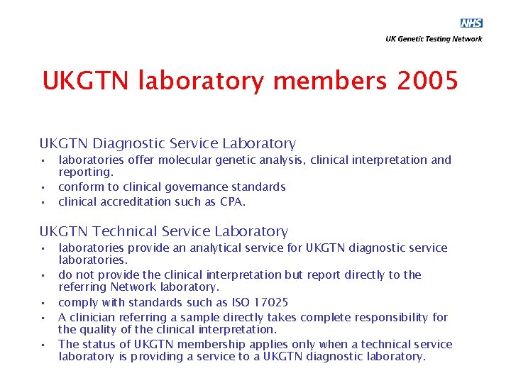 UKGTN laboratory members 2005 UKGTN Diagnostic Service Laboratory • • • laboratories offer molecular