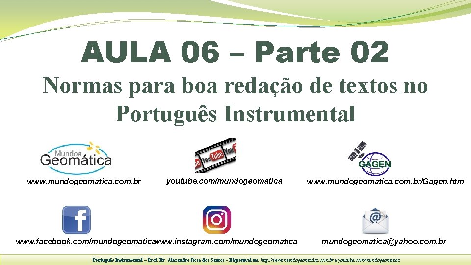 AULA 06 – Parte 02 Normas para boa redação de textos no Português Instrumental