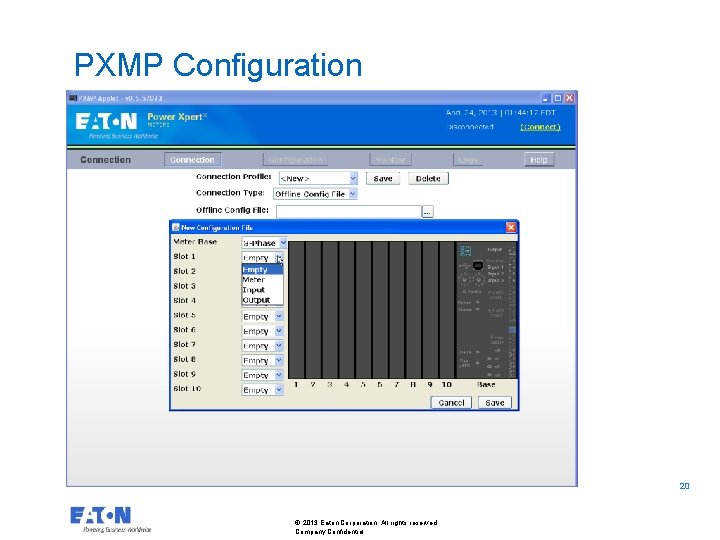 PXMP Configuration 20 20 © 2013 Eaton Corporation. All rights reserved Company Confidential 