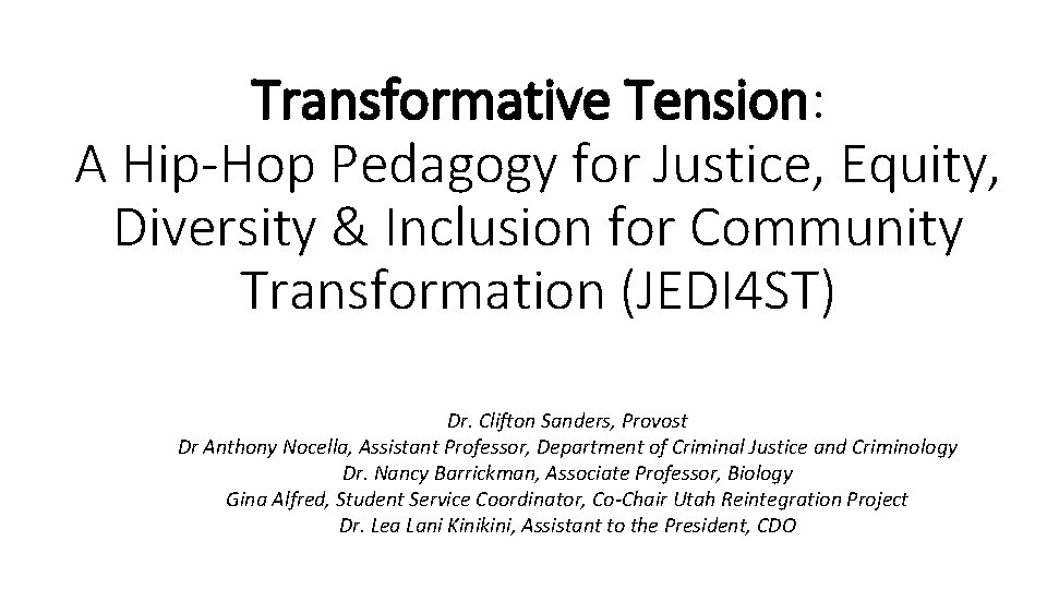 Transformative Tension: A Hip-Hop Pedagogy for Justice, Equity, Diversity & Inclusion for Community Transformation