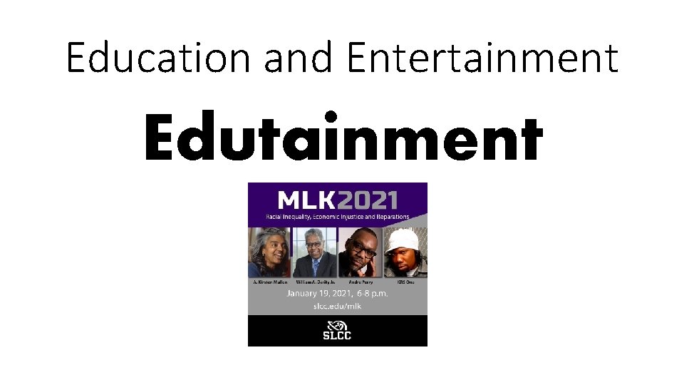 Education and Entertainment Edutainment 