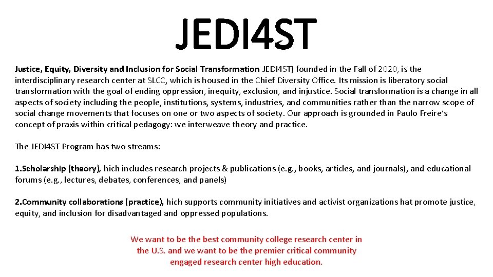 JEDI 4 ST Justice, Equity, Diversity and Inclusion for Social Transformation JEDI 4 ST)