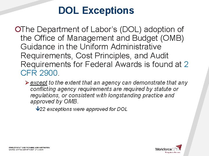 DOL Exceptions ¡The Department of Labor’s (DOL) adoption of the Office of Management and