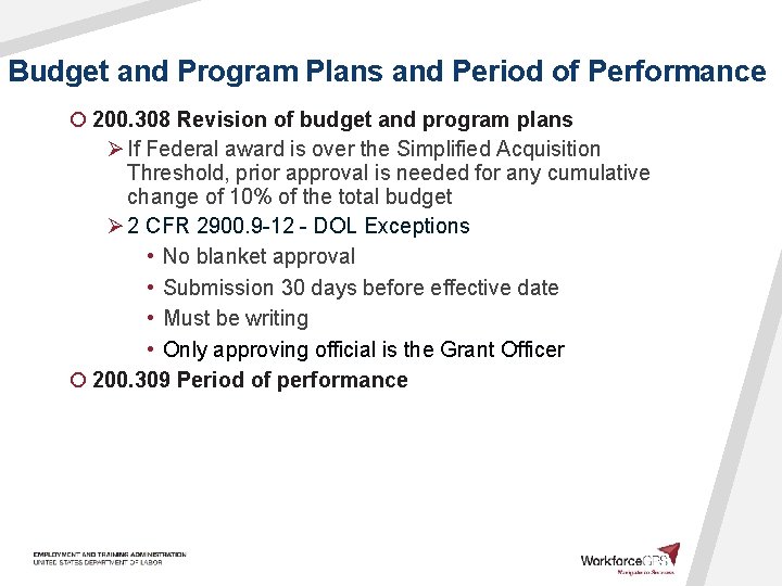 Budget and Program Plans and Period of Performance ¡ 200. 308 Revision of budget