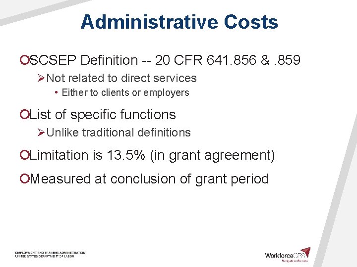 Administrative Costs ¡SCSEP Definition -- 20 CFR 641. 856 &. 859 ØNot related to