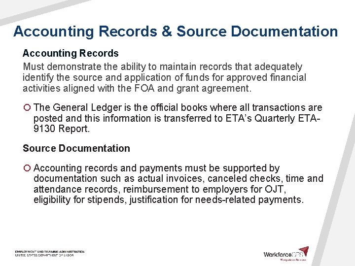 Accounting Records & Source Documentation Accounting Records Must demonstrate the ability to maintain records