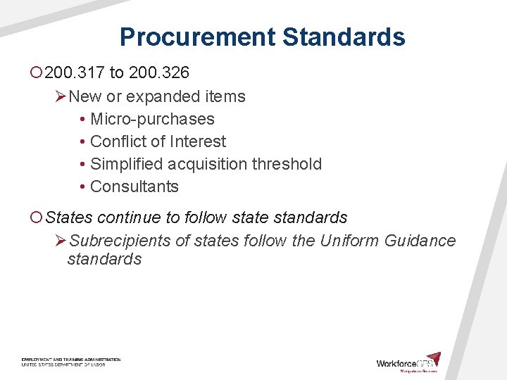 Procurement Standards ¡ 200. 317 to 200. 326 ØNew or expanded items • Micro-purchases