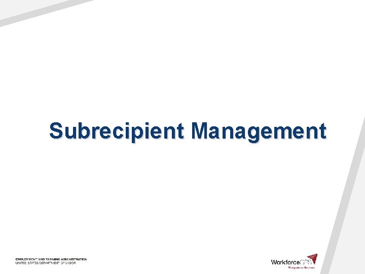 Subrecipient Management 