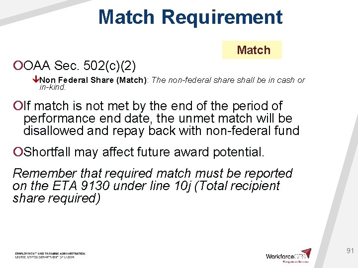 Match Requirement Match ¡OAA Sec. 502(c)(2) êNon Federal Share (Match): The non-federal share shall