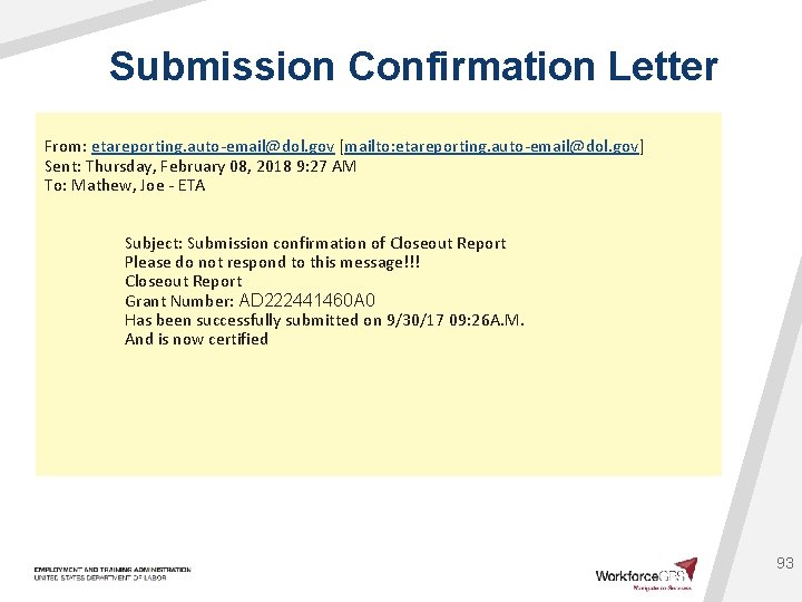 Submission Confirmation Letter From: etareporting. auto-email@dol. gov [mailto: etareporting. auto-email@dol. gov] Sent: Thursday, February