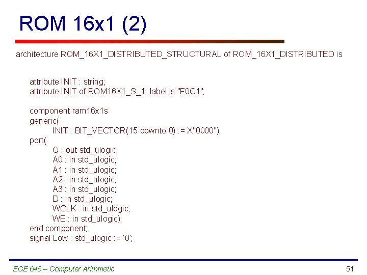 ROM 16 x 1 (2) architecture ROM_16 X 1_DISTRIBUTED_STRUCTURAL of ROM_16 X 1_DISTRIBUTED is
