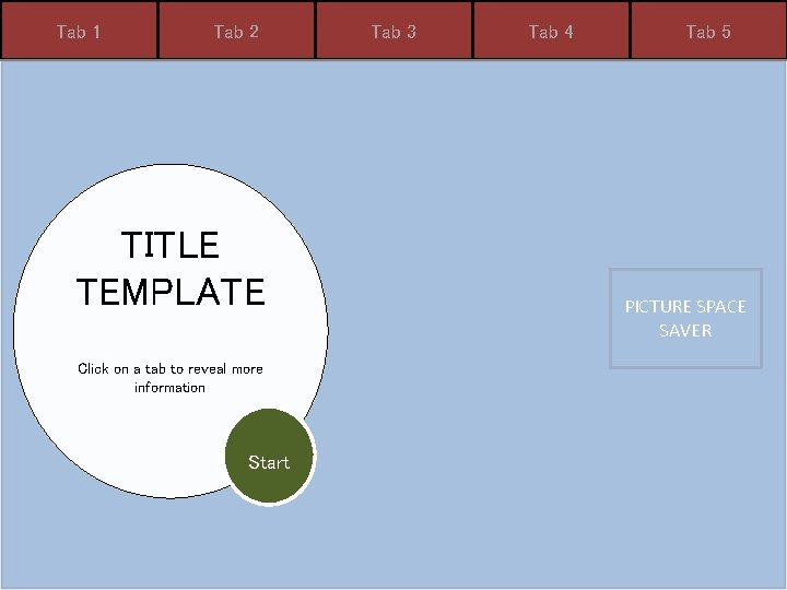 Tab 1 Tab 2 TITLE TEMPLATE Click on a tab to reveal more information