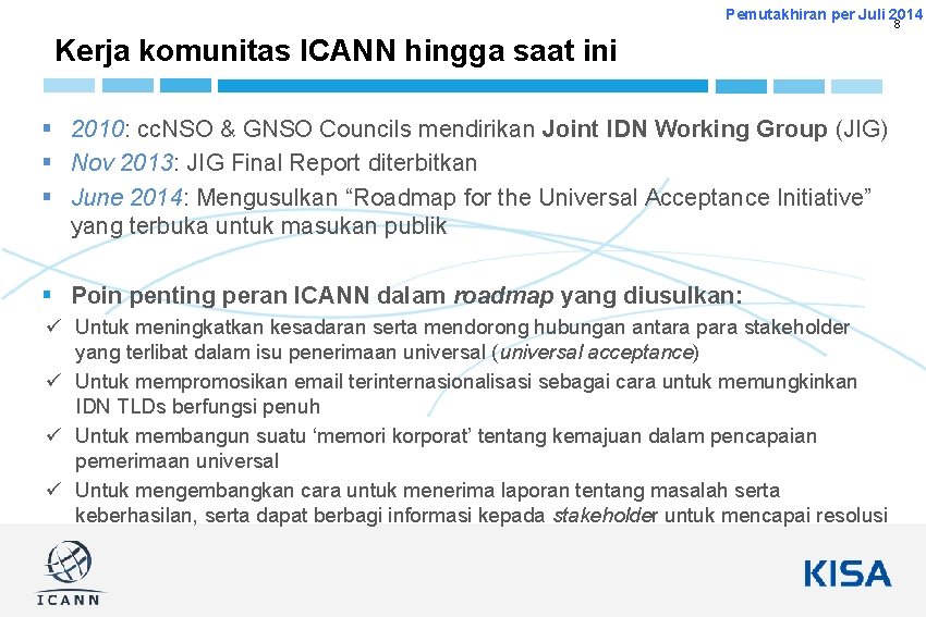 Pemutakhiran per Juli 2014 8 Kerja komunitas ICANN hingga saat ini § 2010: cc.