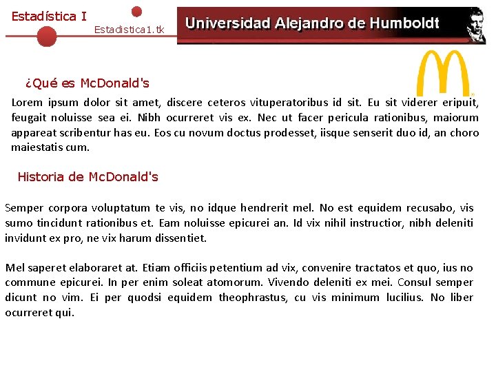 Estadística I Estadistica 1. tk ¿Qué es Mc. Donald's Lorem ipsum dolor sit amet,