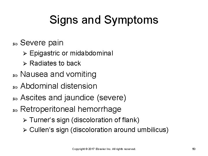 Signs and Symptoms Severe pain Epigastric or midabdominal Ø Radiates to back Ø Nausea