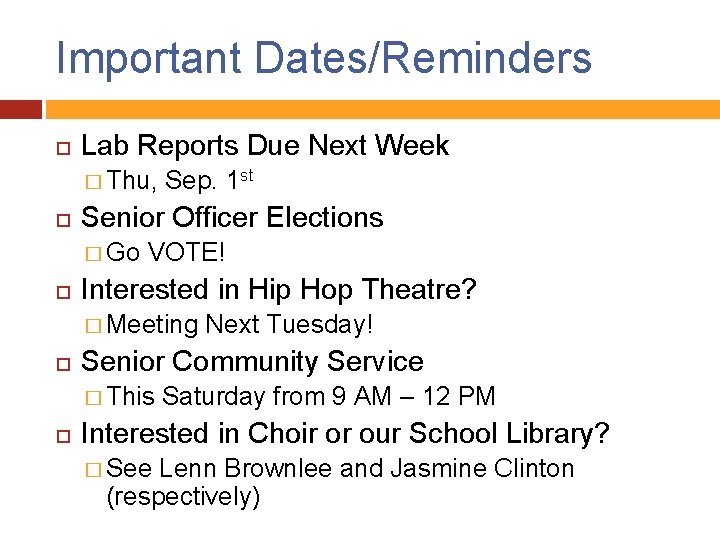 Important Dates/Reminders Lab Reports Due Next Week � Thu, Senior Officer Elections � Go