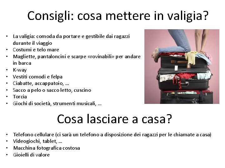 Consigli: cosa mettere in valigia? • La valigia: comoda da portare e gestibile dai