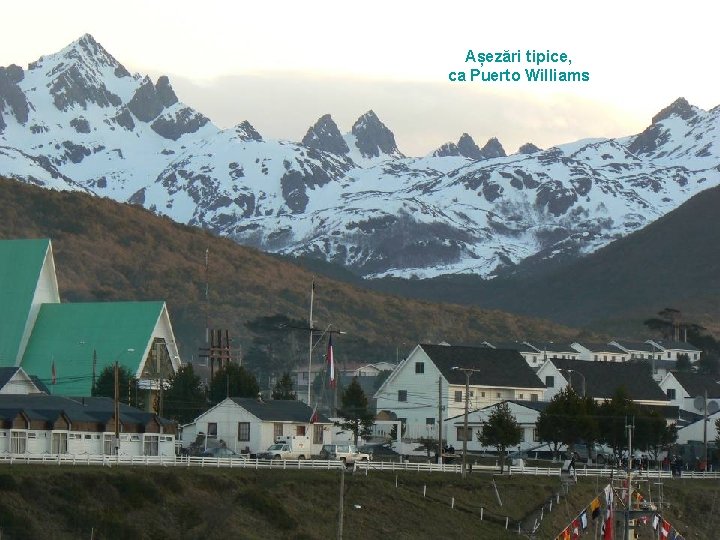 Așezări tipice, ca Puerto Williams 