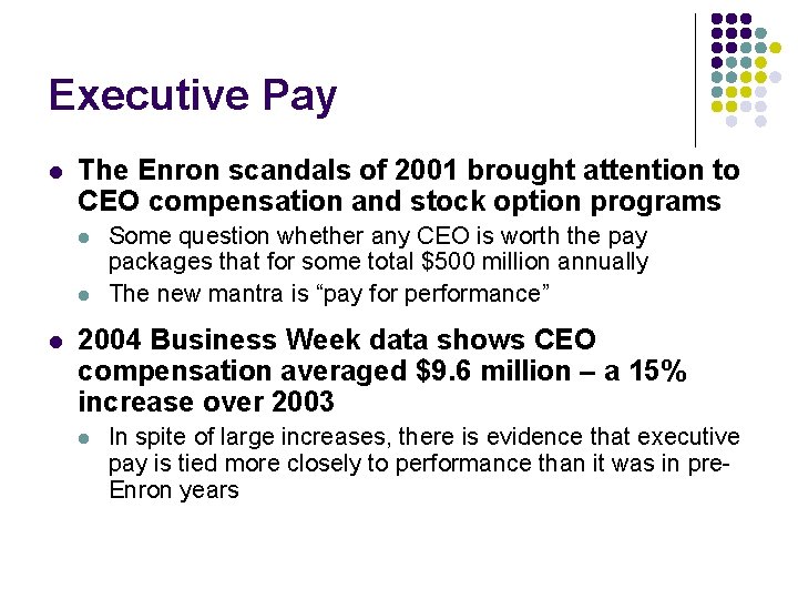 Executive Pay l The Enron scandals of 2001 brought attention to CEO compensation and