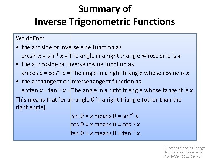 Summary of Inverse Trigonometric Functions We define: • the arc sine or inverse sine