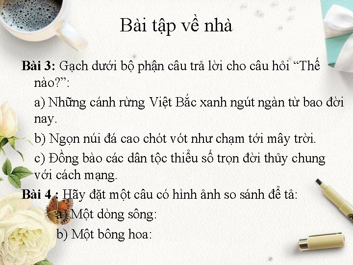 Bài tập về nhà Bài 3: Gạch dưới bộ phận câu trả lời cho