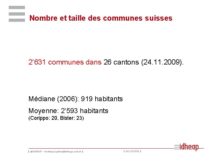 Nombre et taille des communes suisses 2’ 631 communes dans 26 cantons (24. 11.