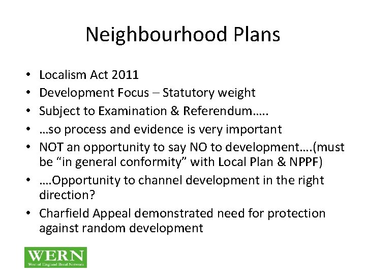Neighbourhood Plans Localism Act 2011 Development Focus – Statutory weight Subject to Examination &