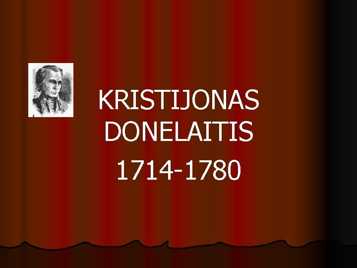 KRISTIJONAS DONELAITIS 1714 -1780 