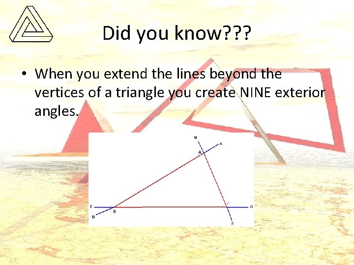 Did you know? ? ? • When you extend the lines beyond the vertices