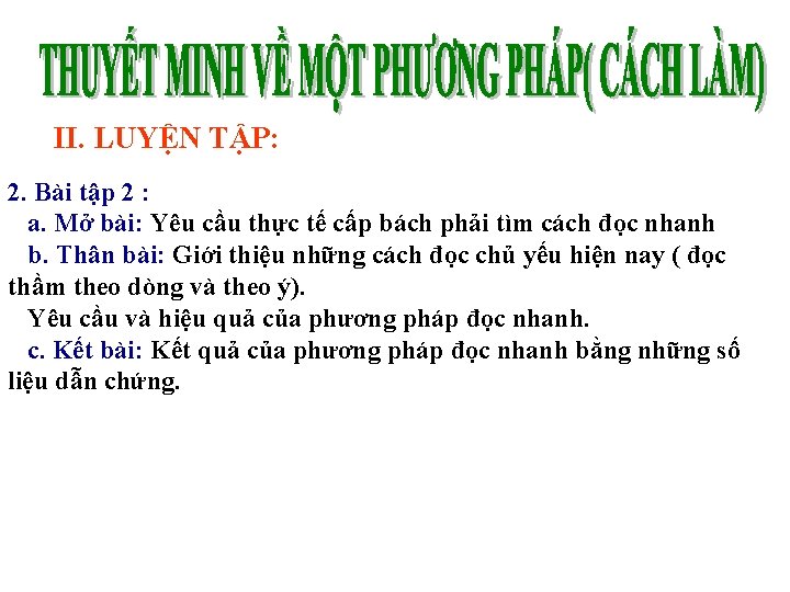 II. LUYỆN TẬP: 2. Bài tập 2 : a. Mở bài: Yêu cầu thực