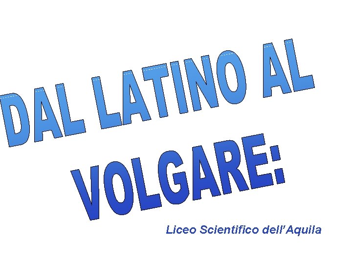 Liceo Scientifico dell’Aquila 