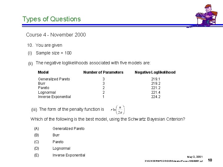 Types of Questions Course 4 - November 2000 10. You are given (i) Sample