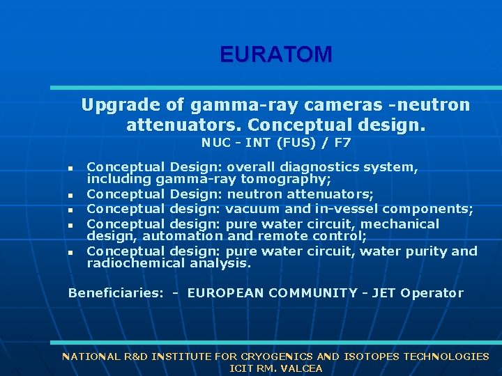 EURATOM Upgrade of gamma-ray cameras -neutron attenuators. Conceptual design. NUC - INT (FUS) /