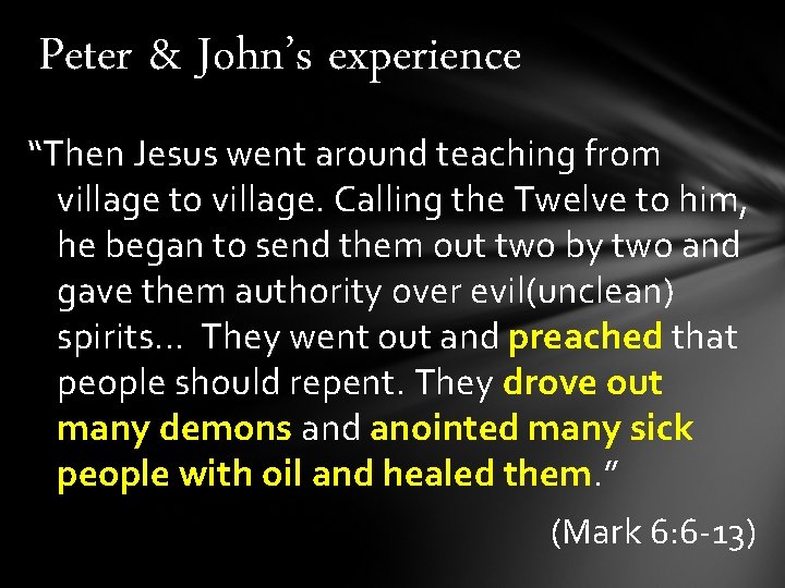 Peter & John’s experience “Then Jesus went around teaching from village to village. Calling Peter & John’s experience “Then Jesus went around teaching from village to village. Calling