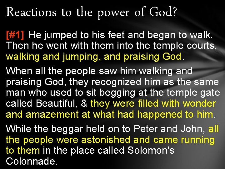 Reactions to the power of God? [#1] He jumped to his feet and began