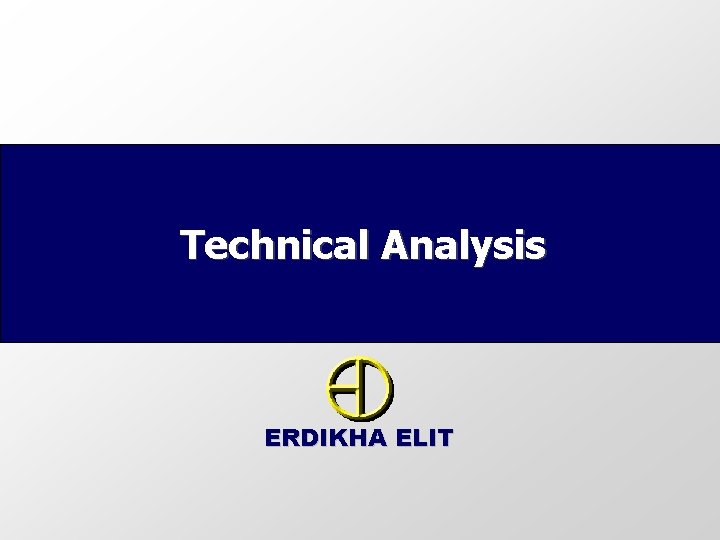 Technical Analysis ERDIKHA ELIT 